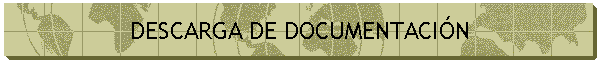 DESCARGA DE DOCUMENTACIN
